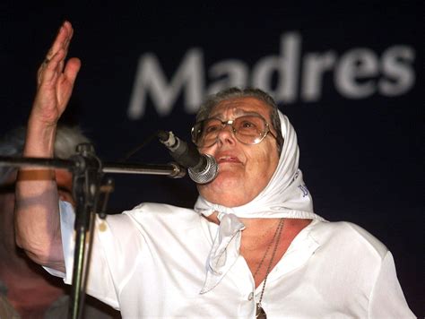 Muere Hebe De Bonafini Fundadora Y Lder De Las Madres De Plaza De Mayo