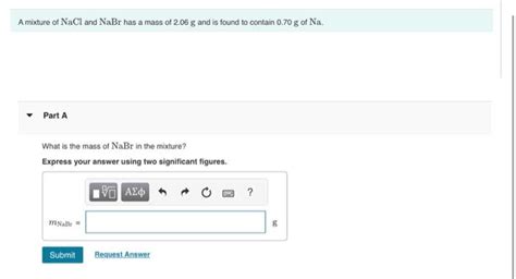 Solved A Mixture Of NaCl And NaBr Has A Mass Of 2 06 G And Chegg