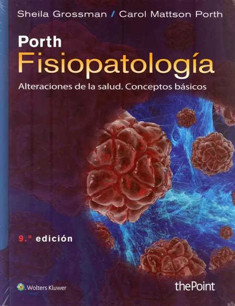 Porth Fisiopatologia Alteraciones De La Salud Conceptos Basicos