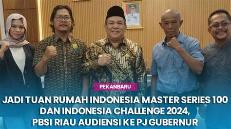 Jadi Tuan Rumah Kejuaraan Bulutangkis Berskala Internasional Pbsi Riau