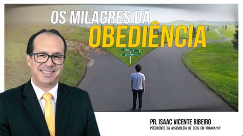 Os Milagres Da Obedi Ncia Pr Isaac Ribeiro Palavra De F