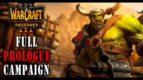 Warcraft Reforged Prologue Campaign Full Gameplay Walkthrough No