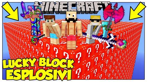 La Sfida Dei Nuovi Lucky Block Giganti Esplosivi Minecraft Ita Youtube