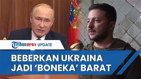 Putin Blak Blakan Sebut Ukraina Pada Dasarnya Jadi Boneka Barat