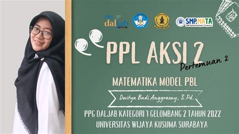 Ppl Aksi Pertemuan Matematika Model Pbl Ppg Daljab