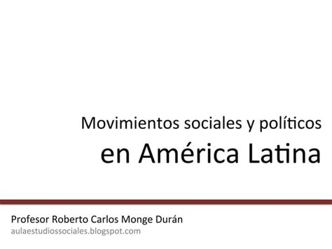 Movimientos Sociales En América Latina Ppt