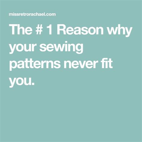 The Reason Why Your Sewing Patterns Never Fit You Sewing Sewing