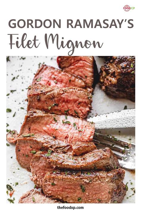 Gordon Ramsay Filet Mignon Recipe TheFoodXP Recipe Filet Mignon