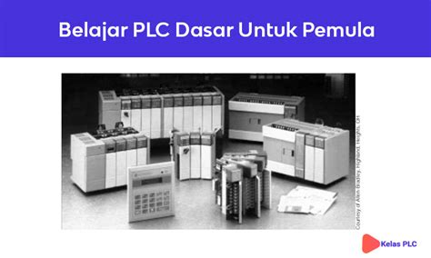 √ Plc Adalah Pengertian Jenis Fungsi And Cara Pemrogramannya