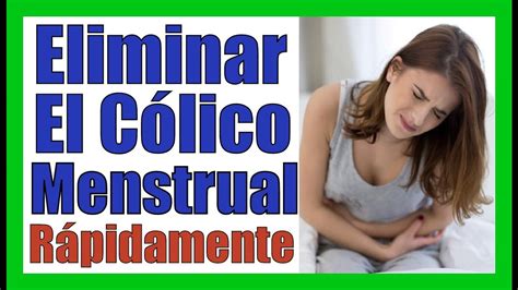 Como REDUCIR El DOLOR MENSTRUAL NATURALMENTE Quitar Colicos Fuertes