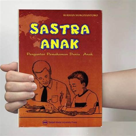 Jual Sastra Anak Pengantar Pemahaman Dunia Anak Burhan Nurgiyantoro 2005 Di Lapak Starbooks