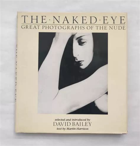 Libro The Naked Eye Great Photographs Of The Nude Env O Gratis