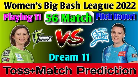 Wbbl 2022 56th Tossmatch Prediction Sydney Thunder W Vs Adelaide