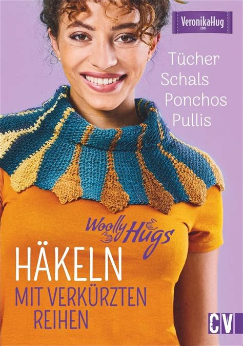 Woolly Hugs Häkeln Mit Verkürzten Reihen Von Veronika Hug Buch Thalia