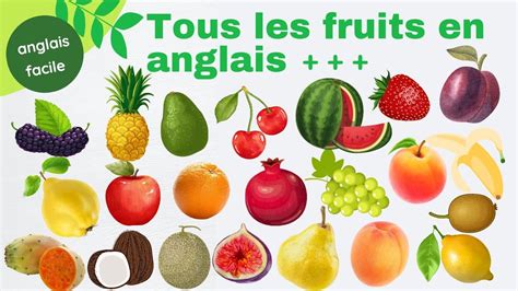 Tout Le Vocabulaire Des Fruits En Anglais Apprendre Les Noms Des