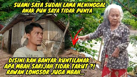 Sedih Tahun Mbah Sarijah Hidup Sebatangkara Di Pinggir Kaligung