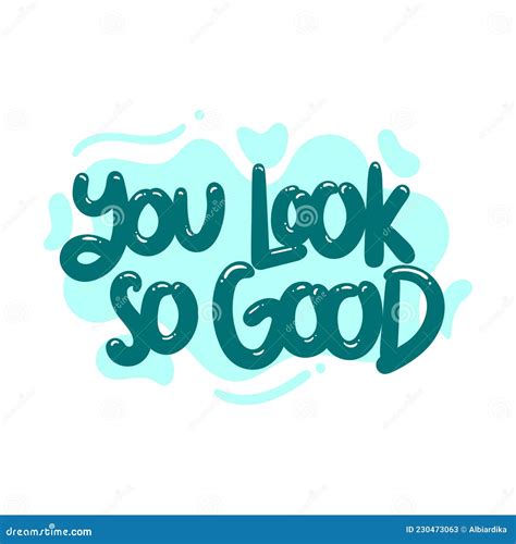 You Look So Good Quote Text Typography Design Graphic Vector Stock