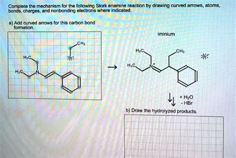 Solved Complete The Mechanism For The Following Stork Enamine Reaction