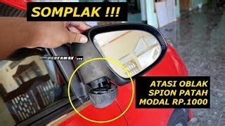 Memperbaikifuzziblog Cara Memperbaiki Spion Mobil Yang Patah