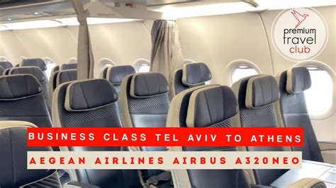 Aegean Airlines A320neo Business Class Tel Aviv To Athens In The New