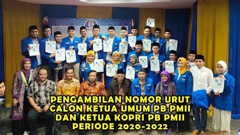 Pengambilan Nomor Urut Calon Ketua Umum Pb Pmii Dan Ketua Kopri Pb Pmii