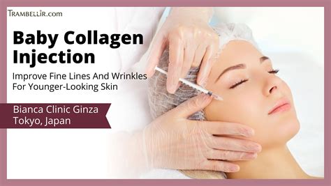 Baby Collagen Injection (Improve Fine Lines And Wrinkles For Younger