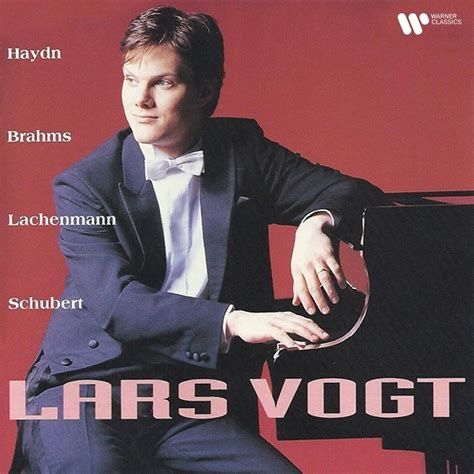 Lars Vogt ラルスフォークトHaydn Brahms Lachenmann Schubert ハイドンブラームス