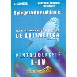 Metode De Rezolvare A Problemelor De Aritmetica Pentru Clasele I Iv