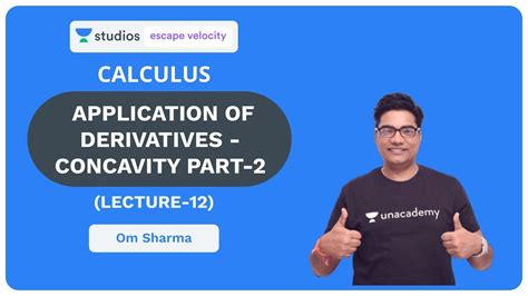 L12 Application Of Derivatives Concavity Part 2 Calculus For