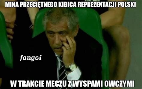 Memy Po Meczu Z Wyspami Owczymi Portal I Pl