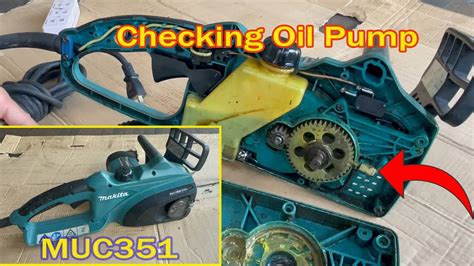 Checking Oil Pump Of Electric Chainsaw Makita Muc Fixing Oil Pump