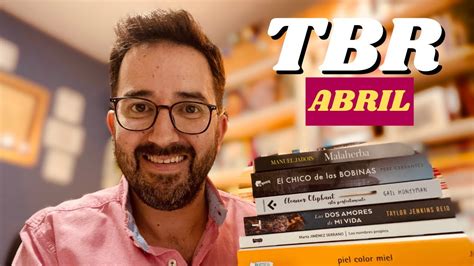 Tbr Abril Todo Lo Que Quiero Leer Este Mes Youtube