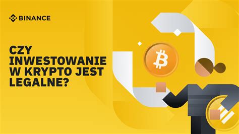 Czy Inwestowanie W Kryptowaluty Jest Legalne Blog Binance