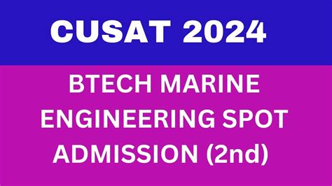 CUSAT 2024 BTech Marine Engineering Second Spot Admission YouTube