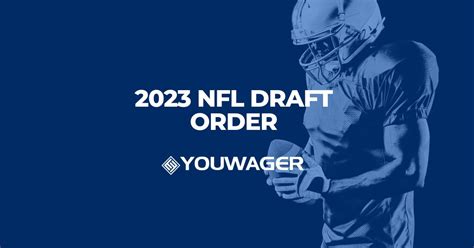 2023 Nfl Draft Order Top 18 Picks For The First Round