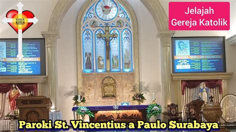 Jelajah Gereja Paroki St Vincentius A Paulo Surabaya Minggu Laetate