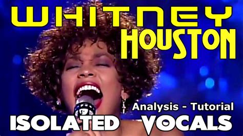 Whitney Houston I Will Always Love You Isolated Vocals Analysis And Tutorial Youtube