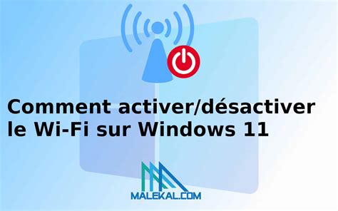 Comment Activer D Sactiver Le Wi Fi Sur Windows Malekal