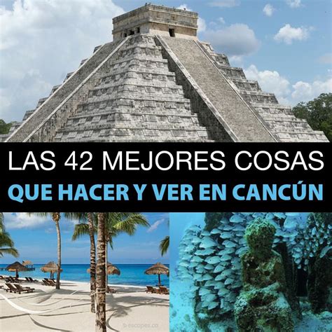 Las Mejores Cosas Que Hacer Y Ver En Canc N Canc N Cancun Turismo