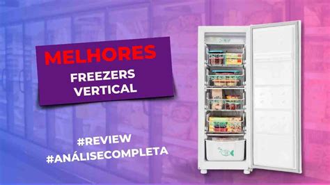 Melhores Freezers Verticais Em Top Para Sua Cozinha