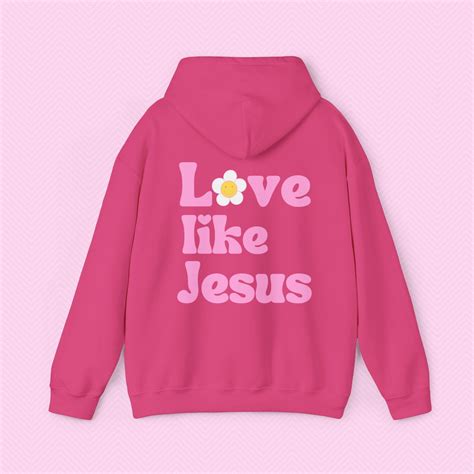 Love Like Jesus Hoodie Trendy Christian Hoodie Faith Hoodie Love