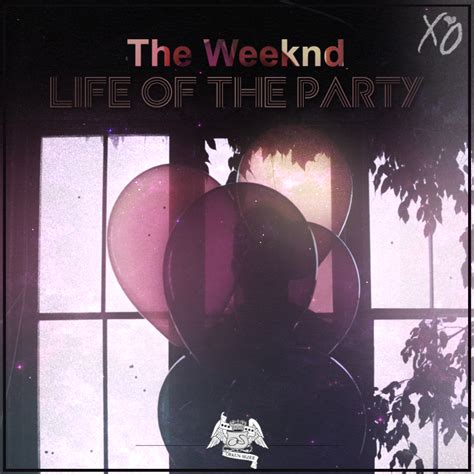 The Weeknd – Life of the Party Lyrics | Genius Lyrics