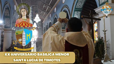 Vigésimo Aniversario de la Basílica Menor Santa Lucía de Timotes 24