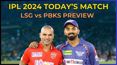 Ipl 2024 Lsg Vs Pbks Preview Lsg Eye All Round Effort To Pull Things