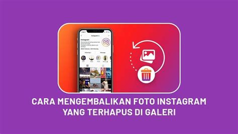 Menggila Temukan Cara Mengembalikan Foto IG Yang Terhapus Di Galeri