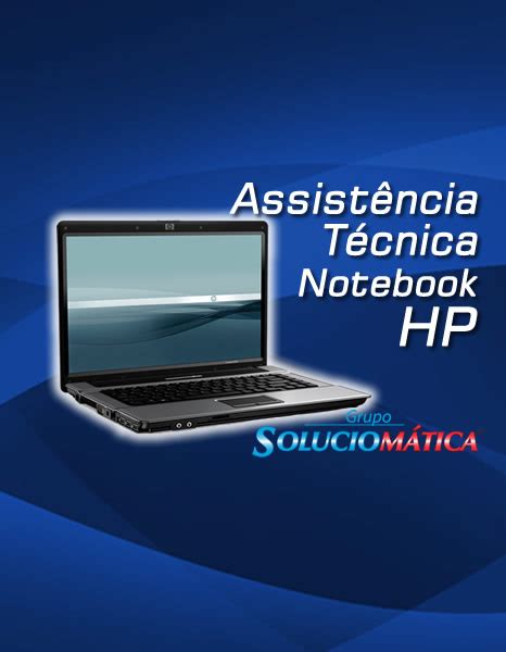 Assist Ncia T Cnica Notebook Hp No Rio De Janeiro Blog Soluciom Tica