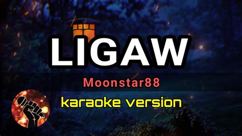 LIGAW MOONSTAR88 Karaoke Version YouTube