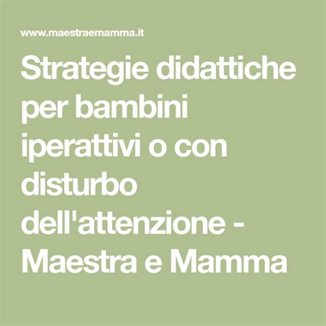 Strategie Didattiche Per Bambini Iperattivi O Con Disturbo Dell Attenzione Artofit