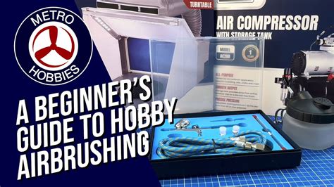 A Beginner S Guide To Hobby Airbrushing Hobby Basics YouTube