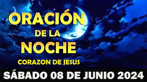 Oración de la Noche Sábado 08 de Junio 2024 Oración por un Sueño